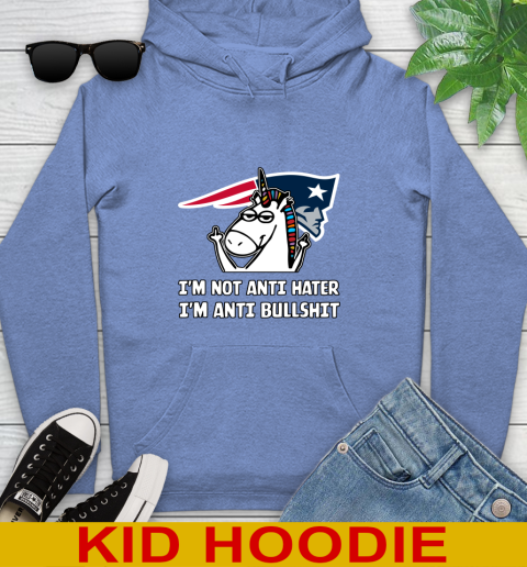 New England Patriots NFL Football Unicorn I'm Not Anti Hater I'm Anti Bullshit Youth Hoodie 12