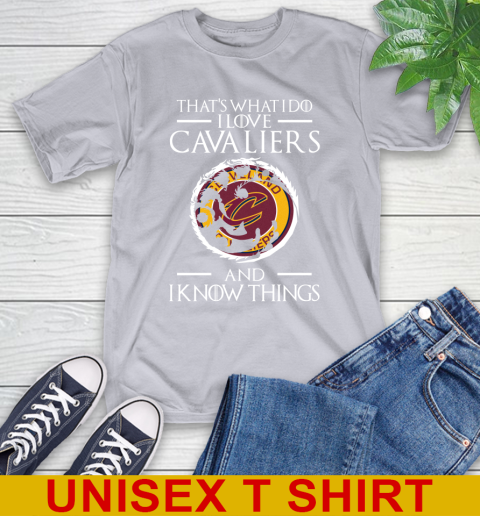 Cleveland Cavaliers NBA Basketball That's What I Do I Love My Team And I Know Things Game Of Thrones 5