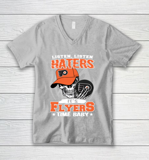 Listen Haters It is FLYERS Time Baby NHL V-Neck T-Shirt 3