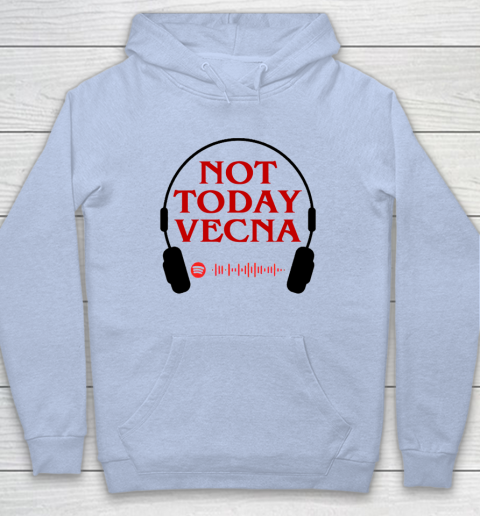 Not Today Vecna Hoodie 5