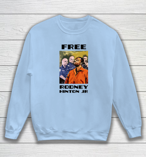 Free Rodney Hinton Jr Sweatshirt 4