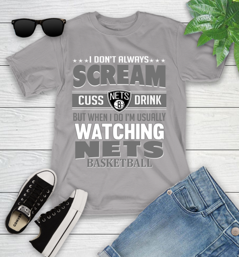 Brooklyn Nets NBA Basketball I Scream Cuss Drink When I'm Watching My Team Youth T-Shirt 4