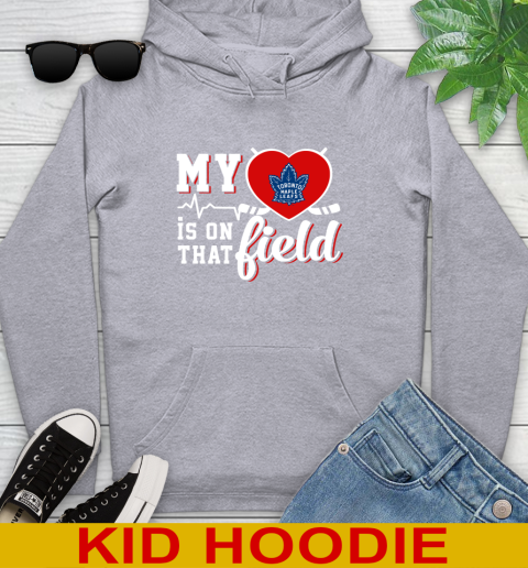 NHL My Heart Is On That Field Hockey Sports Toronto Maple Leafs Youth Hoodie 6