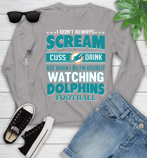 Miami Dolphins NFL Football I Scream Cuss Drink When I'm Watching My Team Youth Long Sleeve 5