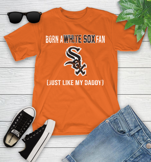 MLB Baseball Chicago White Sox Loyal Fan Just Like My Daddy Shirt Youth T-Shirt 8