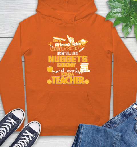 Denver Nuggets NBA I'm A Difference Making Student Caring Basketball Loving Kinda Teacher Hoodie 4