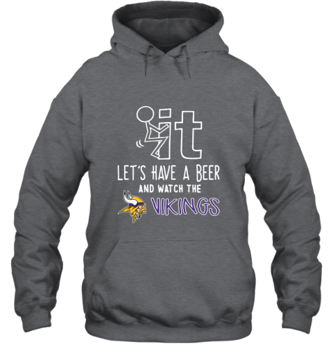 NFL Fuck It Let's Have A Beer And Watch The MINNESOTA VIKINGS LOGO -  Rookbrand