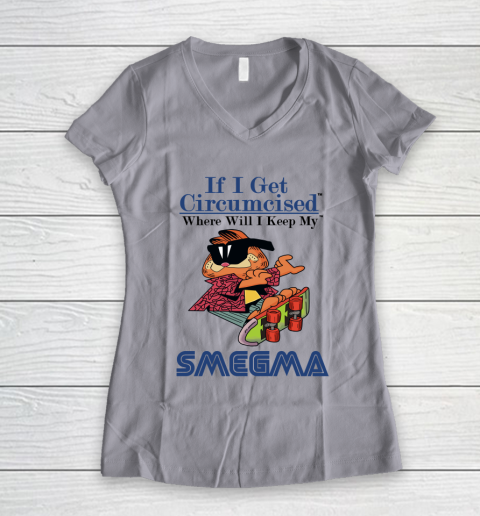 If I Get Circumcised When Will I Keep My Smegma Women's V-Neck T-Shirt 2