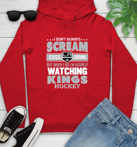 Los Angeles Kings NHL Hockey I Scream Cuss Drink When I'm Watching My Team Youth Hoodie 12