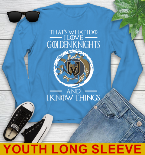 Vegas Golden Knights NHL Hockey That's What I Do I Love My Team And I Know Things Game Of Thrones 124