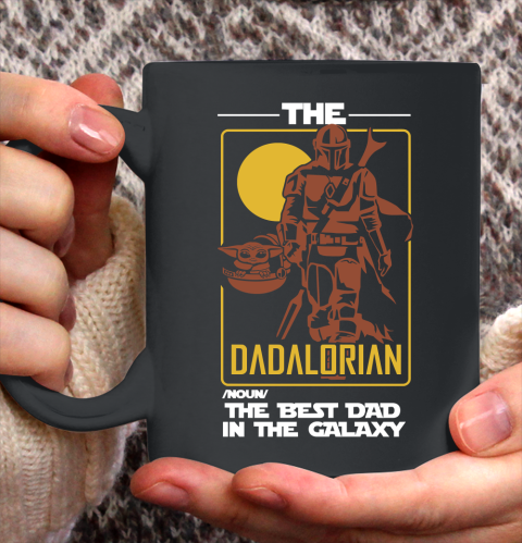 The Dadalorian The Best Dad In The Galaxy Funny Father's Day Gift Ceramic Mug 11oz