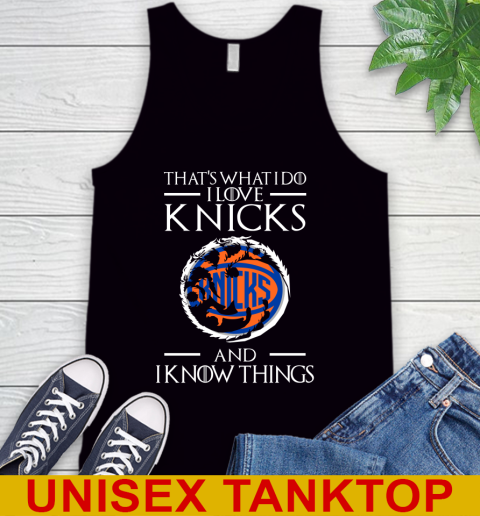 New York Knicks NBA Basketball That's What I Do I Love My Team And I Know Things Game Of Thrones 67