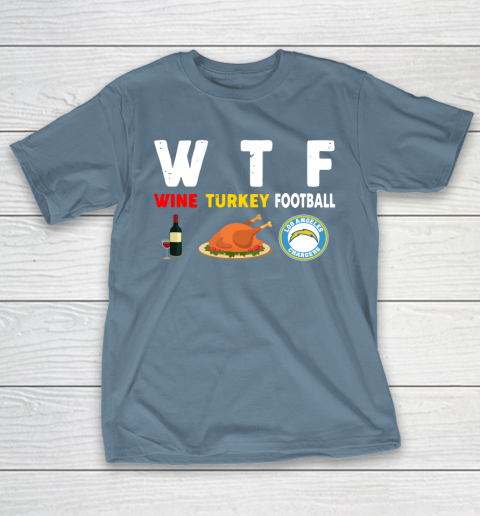 Los Angeles Chargers Giving Day WTF Wine Turkey Football NFL T-Shirt 6