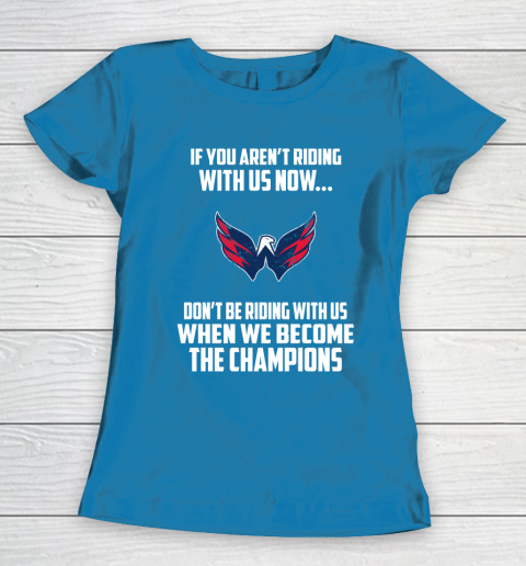 NHL Washington Capitals Hockey We Become The Champions Women's T-Shirt 6