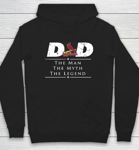 St.Louis Cardinals MLB Baseball Dad The Man The Myth The Legend Hoodie