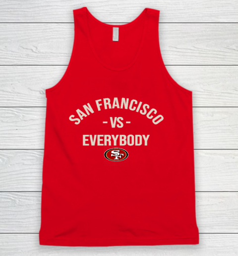 San Francisco 49ers Vs Everybody Tank Top 5