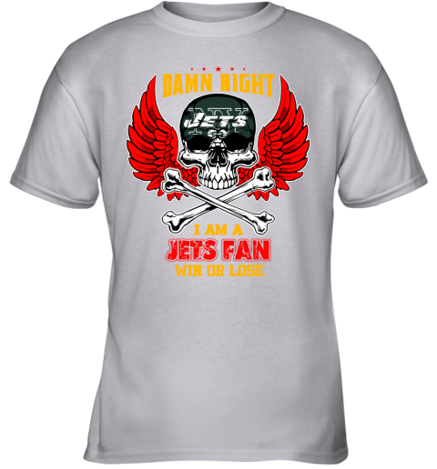 NFL Damn Right I Am A New York Jets Win Or Lose Skull Football Sports (1) nJWFq9JIJ5Z youth t shirt 26 95 151514 front sport grey