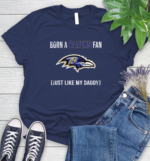 NFL Baltimore Ravens Football Loyal Fan Just Like My Daddy Shirt Women's T-Shirt 12