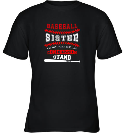 New Baseball Sister Shirt  Just Here For Concession Stand Youth T-Shirt