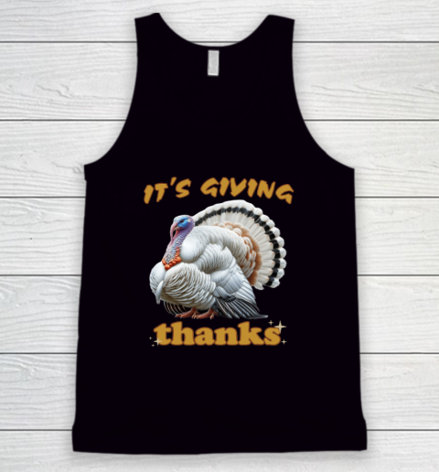 It's Giving Thanks Turkey Thanksgiving Tank Top