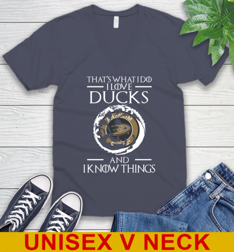 Anaheim Ducks NHL Hockey That's What I Do I Love My Team And I Know Things Game Of Thrones 53