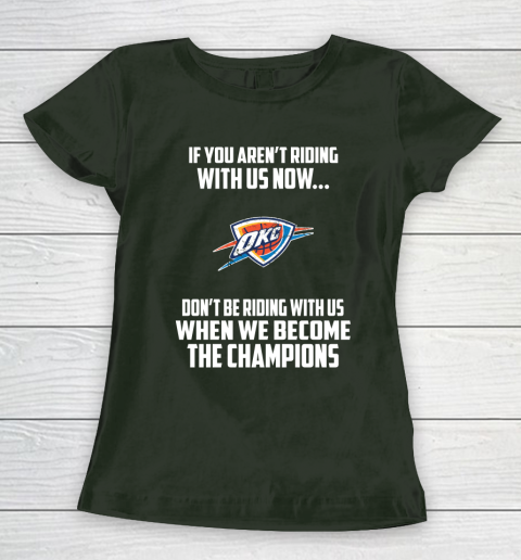 NBA Oklahoma City Thunder Basketball We Become The Champions Women's T-Shirt 4