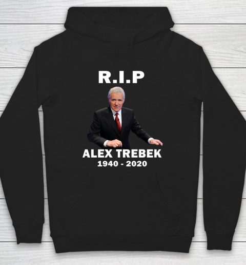 Alex Trebek 1940  2020 RIP Hoodie