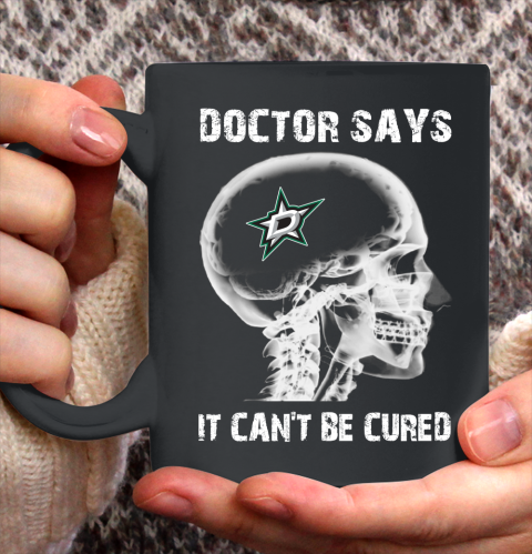 NHL Dallas Stars Hockey Skull It Can't Be Cured Shirt Ceramic Mug 11oz