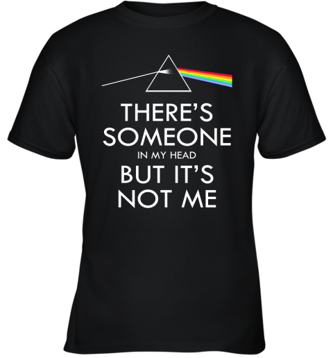 Pink Floyd – There's Someone In My Head But It's Not Me Youth T-Shirt