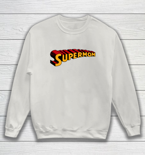 Super mom Superhero Mom for Super Mom Sweatshirt 10