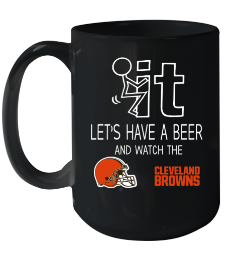 Cleveland Browns Football NFL Let's Have A Beer And Watch Your Team Sports Ceramic Mug 15oz