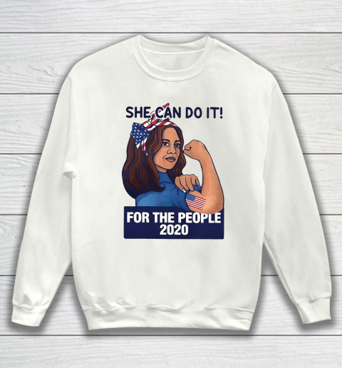 Kamala Harris She Can Do It For The People 2020 Sweatshirt