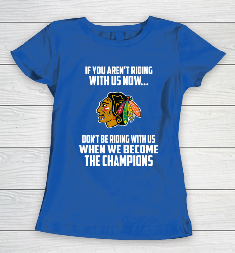 NHL Chicago Blackhawks Hockey We Become The Champions Women's T-Shirt 8