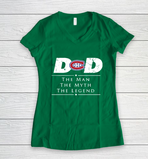 Montreal Canadiens NHL Ice Hockey Dad The Man The Myth The Legend Women's V-Neck T-Shirt 3