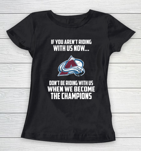 NHL Colorado Avalanche Hockey We Become The Champions Women's T-Shirt