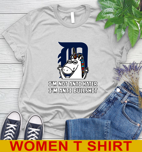 Detroit Tigers MLB Baseball Unicorn I'm Not Anti Hater I'm Anti Bullshit Women's T-Shirt