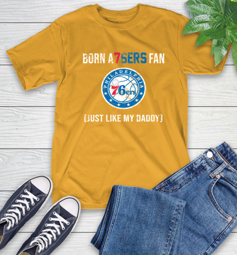 NBA Philadelphia 76ers Loyal Fan Just Like My Daddy Basketball Shirt T-Shirt 2