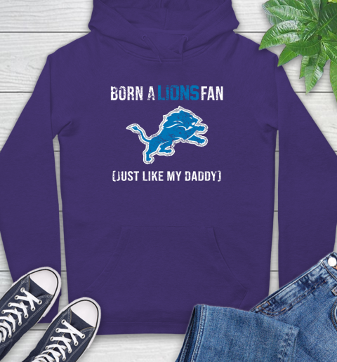 NFL Detroit Lions Football Loyal Fan Just Like My Daddy Shirt Hoodie 5