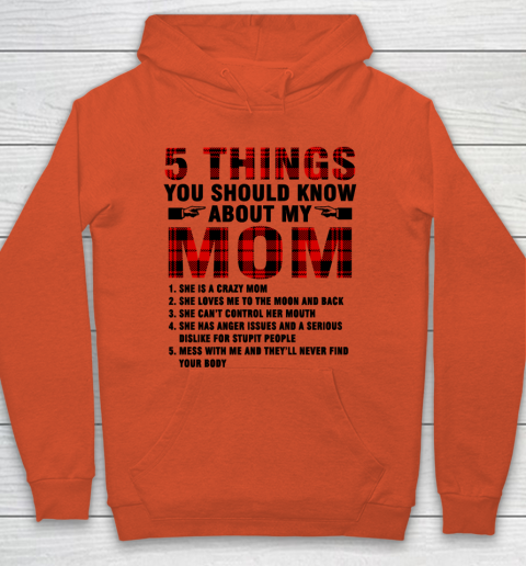 Mother's Day Funny Gift Ideas Apparel  5 Things You Should Know About My Mom T Shirt Hoodie 3