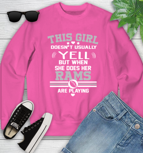 Los Angeles Rams NFL Football I Yell When My Team Is Playing Youth Sweatshirt 6