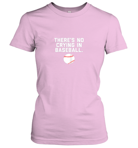 zksm there39 s no crying in baseball funny baseball sayings ladies t shirt 20 front light pink
