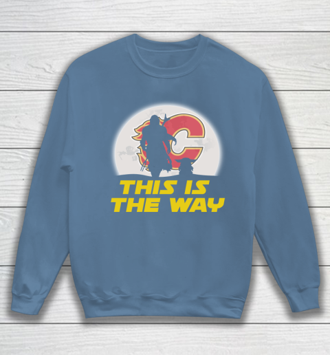 Calgary Flames NHL Ice Hockey Star Wars Yoda And Mandalorian This Is The Way Sweatshirt 6