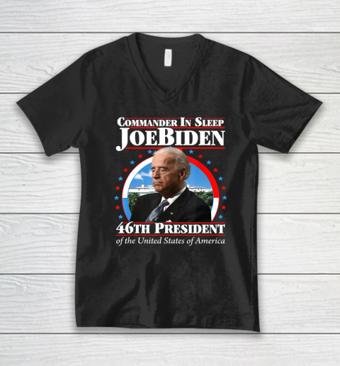 Commander In Sleep Joe Biden 46th President Of The United States Of America Anti Biden V-Neck T-Shirt