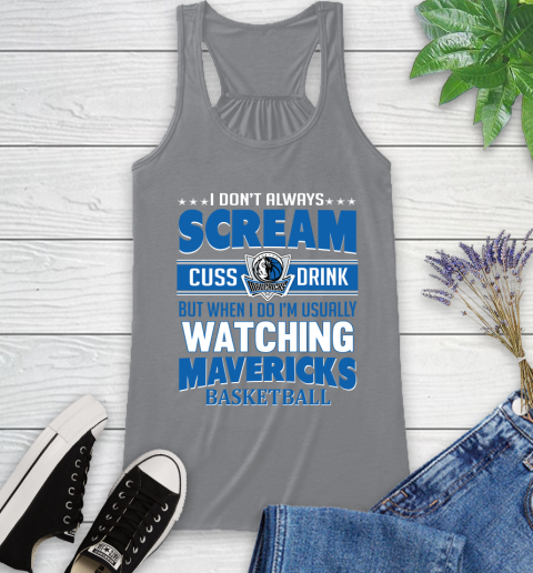Dallas Mavericks NBA Basketball I Scream Cuss Drink When I'm Watching My Team Racerback Tank 4