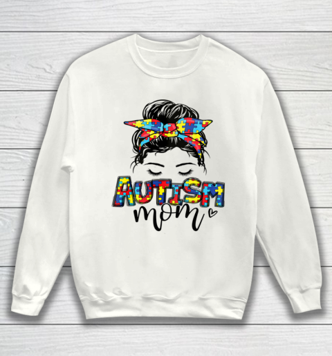 Autism Mom Messy Bun Hair Puzzle Mother s Day Funny Sweatshirt