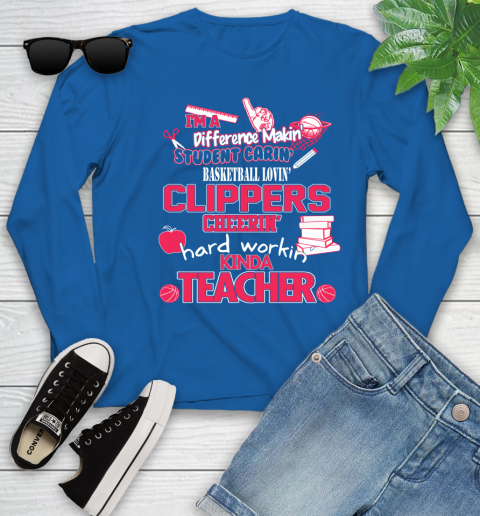 LA Clippers NBA I'm A Difference Making Student Caring Basketball Loving Kinda Teacher (1) Youth Long Sleeve 10