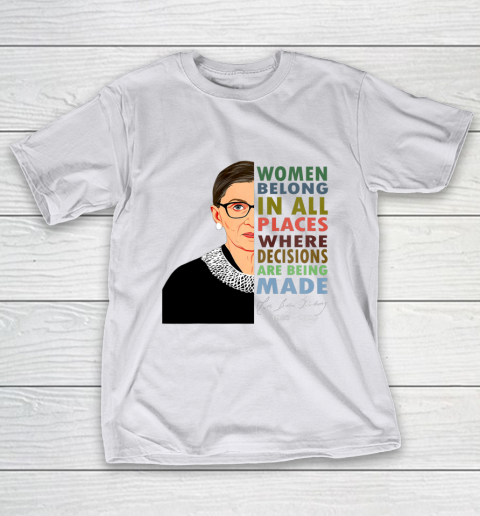RBG Women Belong In All Places Ruth Bader Ginsburg T-Shirt 9