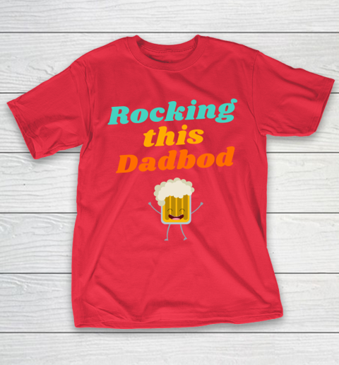 Beer Lover Funny Shirt Rocking this Dadbod T-Shirt 9