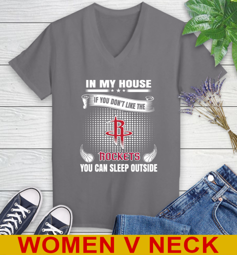 Houston Rockets NBA Basketball In My House If You Don't Like The Rockets You Can Sleep Outside Shirt Women's V-Neck T-Shirt - Image 12