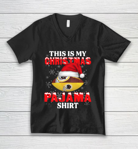 Washington Redskins This Is My Christmas Pajama Shirt NFL V-Neck T-Shirt